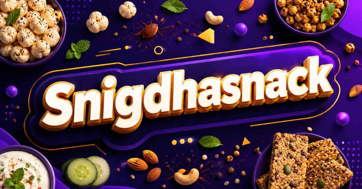 Snigdhasnack: Meaning, Ideas and Healthy Tips