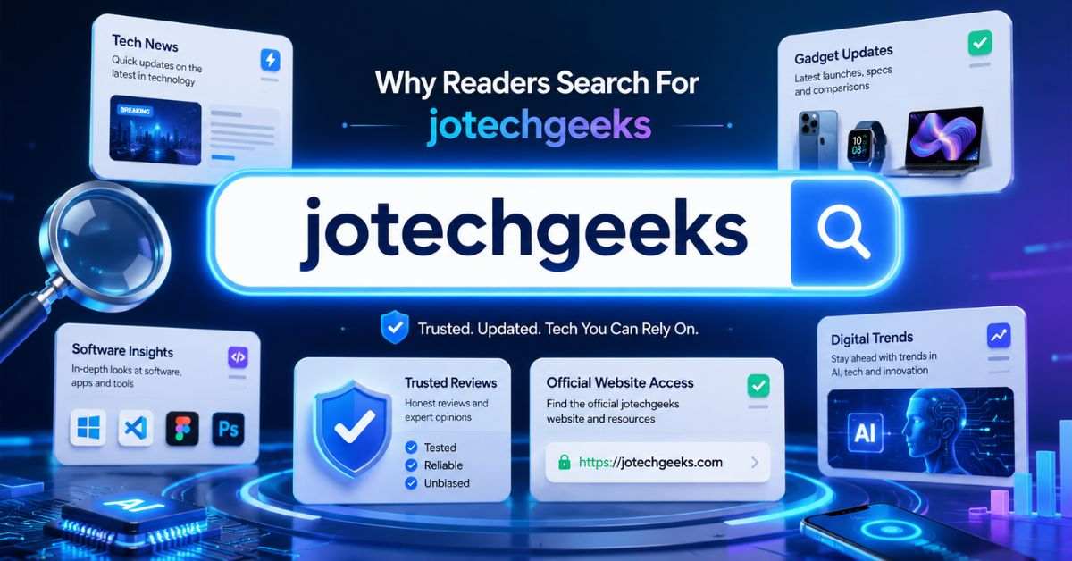 jotechgeeks Guide: Tech News and Digital Trends